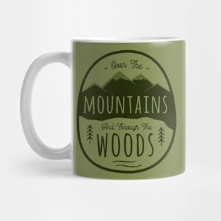 Over the mountains and through the woods Mug